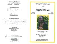 Homegoing Celebration for Angela Brown, Sunrise June 25, 1961, Sunset November 24, 2006, Saturday, December 2, 2006, 11:00 AM, Lighthouse Community Church, 3502 Mill Pond Road, Pelham, Georgia, Reverend Colburn Hobbs, Pastor, Reverend Mary Bright, Officiating