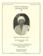 A service of memory, celebrating the life of Rosetta Armster Carr, Saturday, September 8, 2007, 1:00 p.m., Mt. Moriah Missionary Baptist Church, 3212 Parramore Fishpond Road, Boston, Georgia, Rev. Charles A. Colson, officiating minister