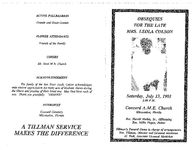 Obsequies for the late Mrs. Leola Colson, Saturday, July 13, 1991, 1:00 p.m., Concord A.M.E. Church, Miccosukee, Florida, Rev. Harold Mathis, Sr., officiating, Rev. Willie Hagan, pastor