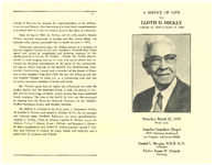 A service of love for Lloyd D. Dickey, Saturday, March 25, 1989, 10:00 a.m., Angelus Crenshaw Chapel, 3875 Crenshaw Boulevard, Los Angeles, California 90008, Daniel L. Morgan, D.D.R. Sc.D., officiant, Father James W. Temple, assisting