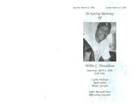 In loving memory of Willie C. Donaldson, Saturday, April 5, 2008, 3:00 p.m., 1 John Holiness, Rauls Street, Meigs, Georgia, Elder Bernard Doss, officiating minister