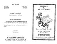 Obsequies for Mr. Dink Forbes, Saturday, March 19, 1988, 2:00 p.m., St. Paul P.B. Church, Miccosukee, Florida, Rev. Richard Matthew, pastor, Rev. David Walker, officiating