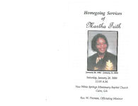 Homegoing services of Martha Frith, Saturday, January 28, 2006, 11:00 a.m., New White Springs Missionary Baptist Church, Cairo, GA, Rev. W. Pittman, officiating minister