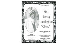 Homegoing service for Mr. Leroy Harrington "Chico", Thursday, October 26, 2007, 2:00 p.m., Southside Church of Christ, Valdosta, Georgia 31603, Brother John W. Iverson, officiating