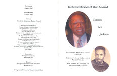 In remembrance of our beloved Tommy Lee Jackson, Saturday, March 13, 2010, 3:00 p.m., Pleasant Hill C.M.E. Church, Beachton, GA, Rev. James N. Greene, Jr., officiating pastor