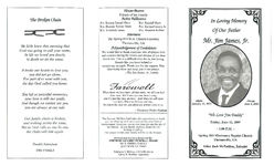 In loving memory of our father Mr. Jim James, Jr., "We love you Daddy", Friday, June 12, 2009, 1:00 p.m., Spring Hill Missionary Baptist Church, Thomasville, GA, Elder Jack McFadden, eulogist
