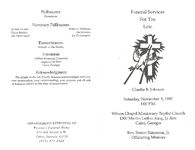 Funeral services for the late Charlie B. Johnson, Saturday, November 8, 1997, 1:00 p.m., Wilson Chapel Missionary Baptist Church, 1300 Martin Luther King, Jr. Ave., Cairo, Georgia, Rev. Simon Simmons, Jr., officiating minister
