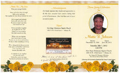 Home going celebration for Mattie B. Johnson, Saturday, July 7, 2012, 2:00 p.m., New Hope Missionary Baptist Church, 1881 N.W. 103rd Street- Miami, FL, Rev. Gregory D. Thompson, officiating, New Harvest Church, Miami, Florida