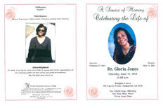 A service of memory, celebrating the life of Dr. Gloria Jones, Saturday, June 21, 2014, 11:00 a.m., Disciples of Jesus, 228 Augusta Avenue, Thomasville, GA 31792, Rev. Charlie Ross, officiating, Rev. Denny Blake, pastor, Bishop Israel Blake