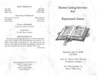Home going service for Raymond Jones, Saturday, May 31, 2008, 2:30 p.m., First Mt. Pilgrim M.B. Church, Whigham, Georgia, Rev. Elex German, Jr., pastor officiating