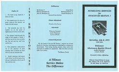 Homegoing services for Deacon Ed Keaton, I, Saturday July 8, 1995, 12:00 noon, Welaunee Missionary Baptist Church, Avalon Plantation, Lamont, Florida, Reverend A.I. Dixie, officiating