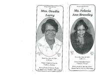 Home going services for Mrs. Ovedia Larry, Saturday, June 23, 2007, 11:00 a.m., Union Cathedral Church, Valdosta, Georgia, Bishop Wade S. McCrae, pastor, Dr. Kindrick J. Gardner, officiating