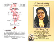A service of worship, celebrating the life and immortality of, Alice Pandy Lloyd, Saturday, November 8, 2008, family hour: 9:00 a.m.- funeral: 10:00 a.m., service held at, Hartford Memorial Baptist Church, 18700 James Couzens Highway, Detroit, Michigan, Rev. Dr. Charles G. Adams, officiating