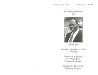 In loving memory of Wadell Ross, Satuday, September 25, 1999, 12:00 p.m., Antioch M. B. Church, 820 Wright Street, Thomasville, Georgia, rev. Charlie Dunbar, III, officiating minister