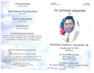 In loving memory of Charles Samuel Tillman, Sr., Saturday, April 26, 2014, 11:00 a.m., St. Luke CME Church, 308 Chatham Drive, Thomasville, Georgia, rev. Quinton Choice, pastor, rev. Lonnie Robinson, Jr. - pastor of Aucilla M.B. Church, officiating