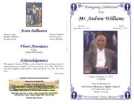 Homegoing celebration for Mr. Andrew Williams, Friday, February 11, 2011, 11:00 a.m., from the sanctuary of Oak Grove Missionary Baptist Church, 1210 Eight Mile Road, Albany, Georgia, reverend Eddie L. Wilson, officiating