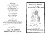 Eulogistic services for the late brother Calvin Williams, Saturday, April 2, 1988, 1:00 p.m., Salem A.M.E. church, Monticello, Florida, rev. Witt Campbell, pastor