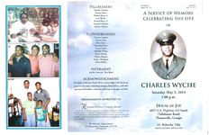 A service of memory celebrating the life of Charles Wyche, Saturday, May 3, 2014, 1:00 p.m., House of Joy, 6057 U.S. Highway 319 South, (Tallahassee Road), Thomasville, Georgia, Dr. Robertha Tillis, officiating minister