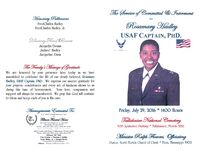 The Service of Committal & Interment for Rosamary Hadley, USAF Captain, PhD., Friday, July 29, 2016 1400 Hours, Tallahassee National Cemetery, 5015 Apalachee Parkway Tallahassee, Florida 32311, Minister Ralph Flowers, Officiating, Pastor North Florida Church of Christ, Flora, Mississippi 39071