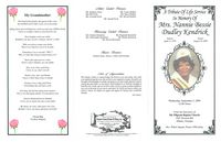 A Tribute of Life Service In Memory of Mrs. Nannie Bessie Dudley Kendrick, Wednesday, September 2, 2009, 12:00 Noon, From the Sanctuary of Mt. Pilgrim Baptist Church, 1501 Newton Rd., Albany, Georgia, Rev. Walter Ingram, Pastor, Officiating