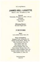 In Loving Memory, James Hill Legette, Funeral, Wednesday, November 25, 1998, 11:00 a.m., Graveside, Cairo Cemetery, Cairo, GA, Officiating Minister, Reverend Tegler Greer